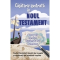 Călătorie ilustrată în Noul Testament Călătorie ilustrată în Noul Testament